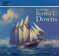AotS - The Schooner Bertha L Downs. Greenhill B., Manning S.